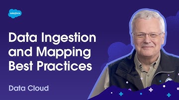 (Obsolete) Data Ingestion and Mapping Best Practices | Unlock Your Data with Data Cloud