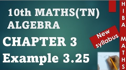 10th maths chapter 3 example 3.25 tn samacheer hiba maths