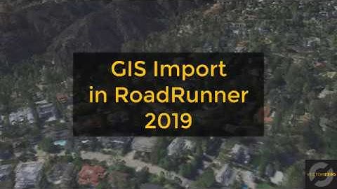 VectorZero RoadRunner GIS Import