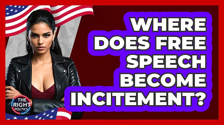 Where Does Free Speech Become Incitement? - The Right Politics