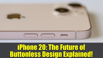 iPhone 20: The Future of Buttonless Design Explained!