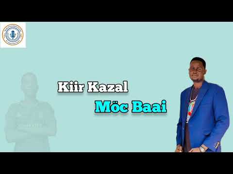 Möc Baai By Kiir Kazal South Sudan Music 2024 