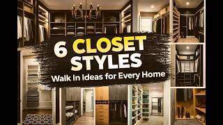 Walk In Closet Ideas: 6 Ways to Organize Like a Pro
