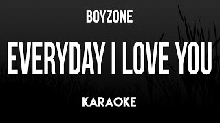 Boyzone - Everyday I Love You (Karaoke Version \u0026 Lyric)