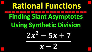 Finding Slant Asymptotes of Rational Functions