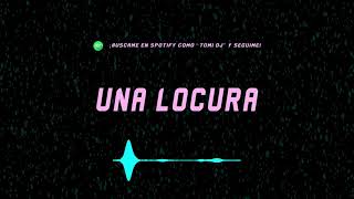 Una Locura - Remix Tomi Dj Ozuna, Chencho Corleone, J Balvin