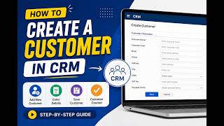 How to Create a Customer in CRM | Step-by-Step Guide