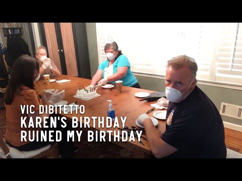 Karen's birthday ruined my birthday | VicDiBitetto.net