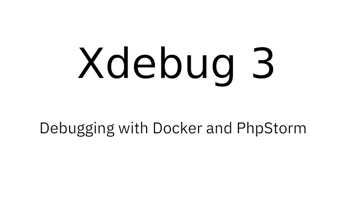 Xdebug 3: Xdebug with Docker and PhpStorm in 5 minutes