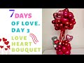 Diy Balloon Centrepiece for Valentine&#39;s Day || 7 Days Of Love || Day 3