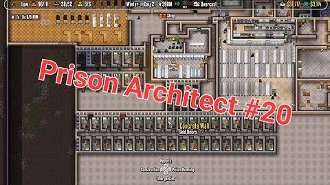 Prison Architect Ep 20 More Prisoners