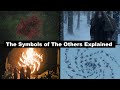 The others symbols explained game of thronesa song of ice and fire