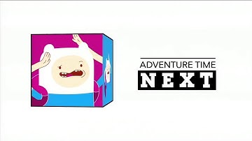 CN 3.0 | NEXT | Adventure Time