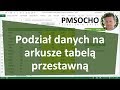 Excel747  automatyczny podzia danych na arkusze  tabela przestawna