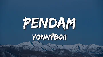 Yonnyboii - PENDAM (Lirik)