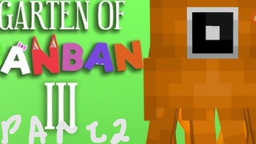 Garten of Banban 3 In Minecraft Map By Reyyhuh (Part 2)