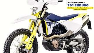 The 701 Enduro Is Manufactured with Advanced Engineering Techniques | 2023 Husqvarna 701 Enduro