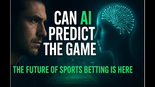 “How AI Is Changing Sports Betting Forever: The Future of Predicting the Game”