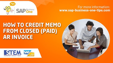 SAP Business One Tips: Credit Memo from Closed (Paid) AR Invoice SAP Business One