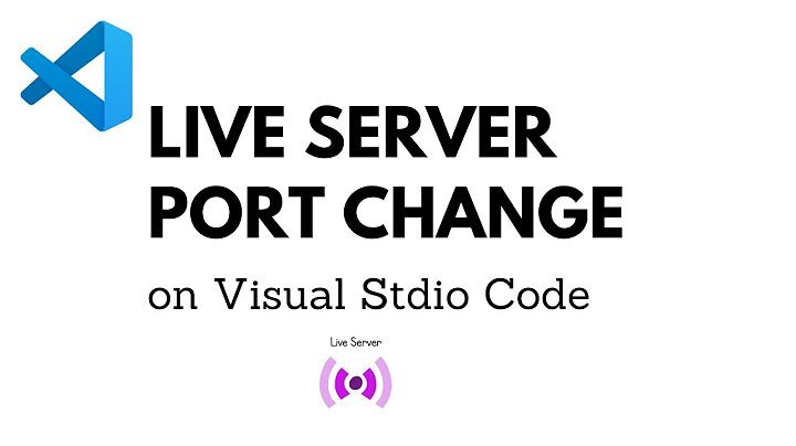 Change port live Server Visual Studio Code