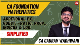 Q21-26 | Additional questions | Ratio, proportion, indices and logarithm | CA Foundation ICAI