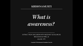 What is awareness? | J. Krishnamurti