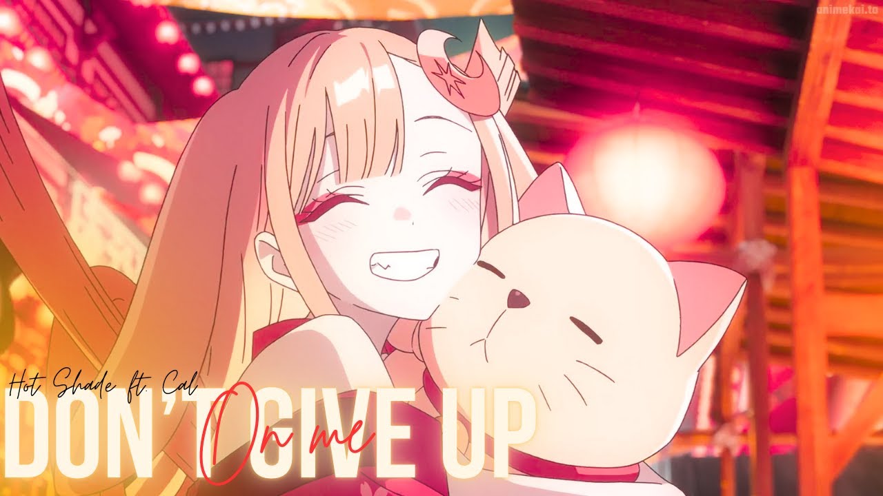 AMV Nigtcore Don't Give Up On Me ( *Lyrics HD)