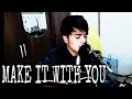 Make it with you by ben  ben  john edric cover