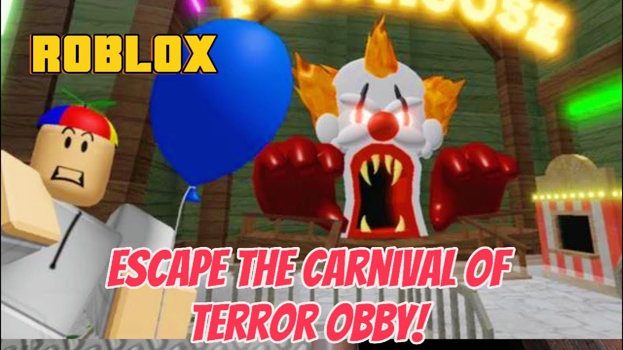 Roblox Escape the carnival of terror WArning#1/half ep