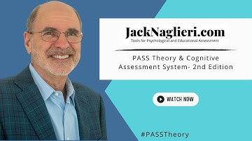 Understanding the PASS Theory and the Cognitive Assessment System – 2nd Edition (CAS2)