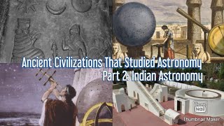 Ancient Civilizations That Studied Astronomy Part 2: Indian Astronomy