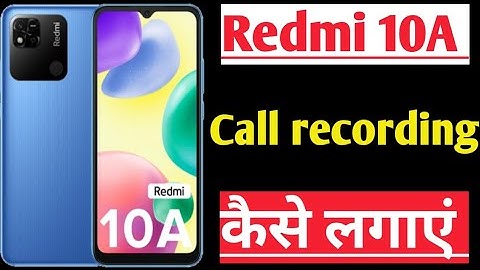 Redmi 10a me  Auto call recording kaise lagaye /how to set auto call recording in redmi 10a