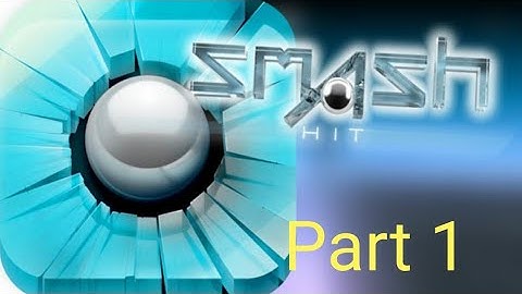 Smash Hit.  Gameplay. Part 1