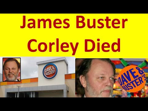 Dave & Buster's James 'Buster' Corley Suffered Stroke Months