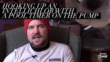 Ask the Pool Guy: How to Hook Up an IntelliChlor with a Pool Timer on the Pump