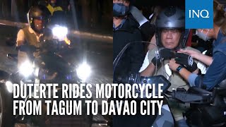 Duterte rides motorcycle from Tagum to Davao City
