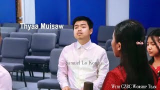 Samuel Lo Kong - Thyaa Muisaw || Zotung Beiknaw Hlaw