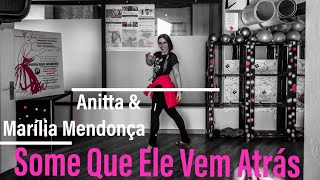 Some Que Ele Vem Atrás - Anitta & Marília Mendonça  | Cia. Dancing Days (Coreografia)