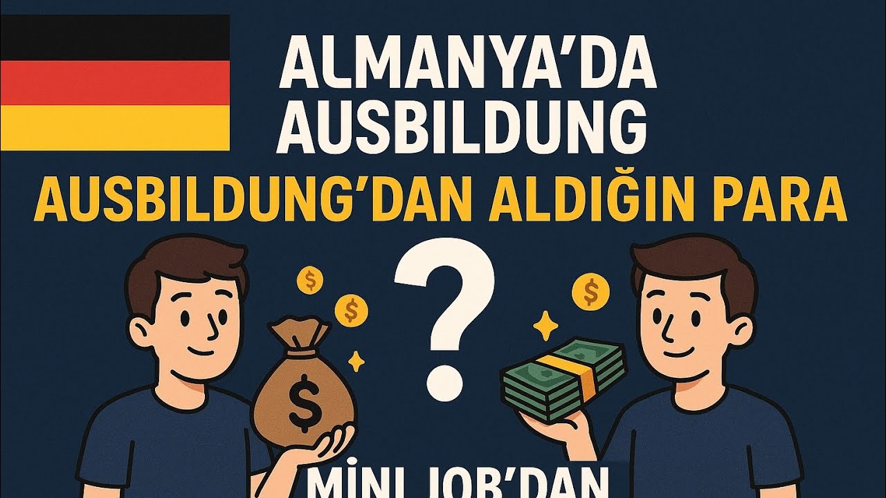 Almanya’da Ausbildung Yapanlar Bu Kadar Kazanıyor! Mini İşle Birlikte Şaşırtıcı Rakamlar!