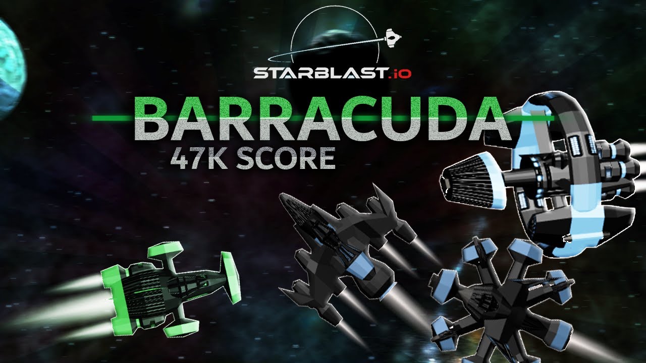 47K BARRACUDA ( Starblast.io ) 