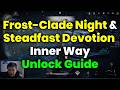 How To Unlock Frost-Clade Night &amp; Steadfast Devotion Inner Way (Guide) – Where Winds Meet