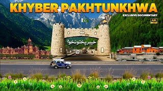 4K Exclusive Documentary of KPK 🇵🇰💚 | Beauty, Tradition, Culture \u0026 Life | Discover Pakistan