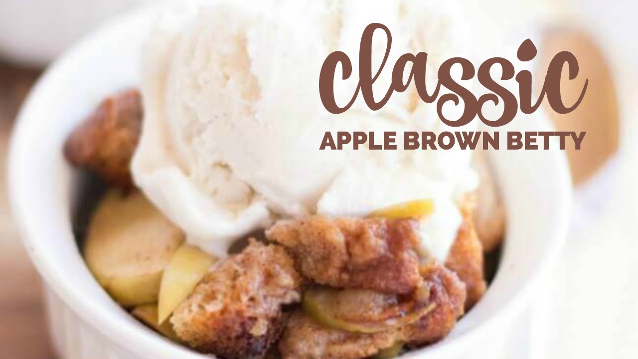 Classic Apple Brown Betty Recipe YouTube