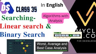 DS 35--   Searching -Linear Search & Binary Search(ENGLISH)with algorithm analysis