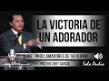 “LA VICTORIA DE UN ADORADOR” | Pastor Chuy García. Predicaciones, estudios bíblicos.