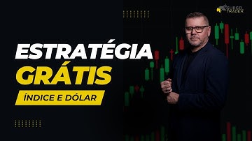 GRÁTIS E EXCLUSIVO! Estratégia Liberada Para Índice e Dólar Agora