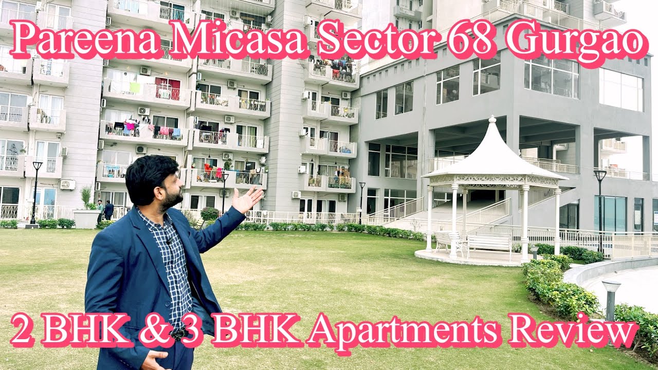 Pareena Micasa Sector 68 Gurgaon Review | 2 BHK & 3 BHK Apartments | Pareena Mi Casa