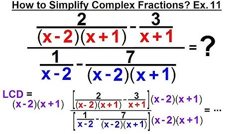 Algebra - Ch. 13: Complex Fractions (13 of 18) How to Simplify a Complex Fraction: Ex. 11