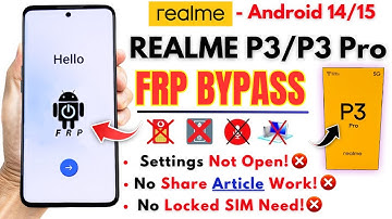 Unlock Realme P3/ P3 Pro Frp Bypass 2025 Without PC -Realme Android 15 Frp Google Lock 100% Working!