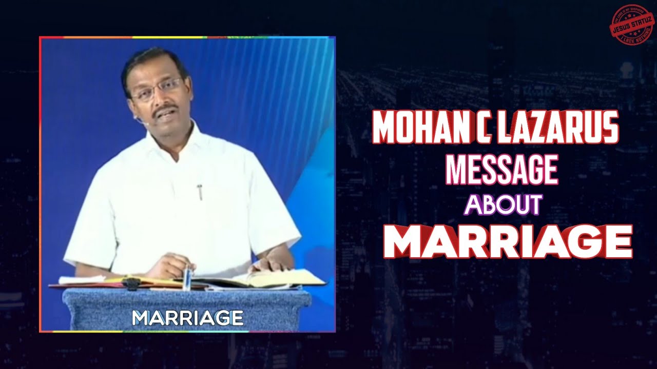 Mohan C Lazarus Message About Marriage  Youth Marriage Messages  Jesus WhatsApp Status 